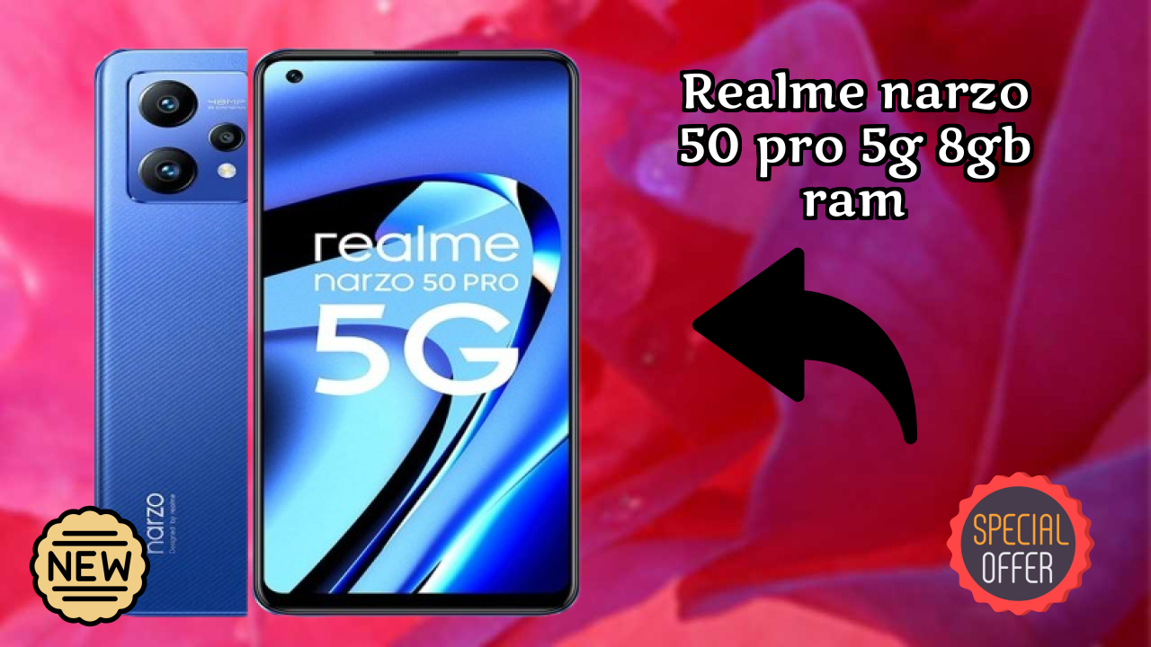 Realme Narzo 50 Pro 5G 8GB RAM vs Competitors: Best Budget Phone