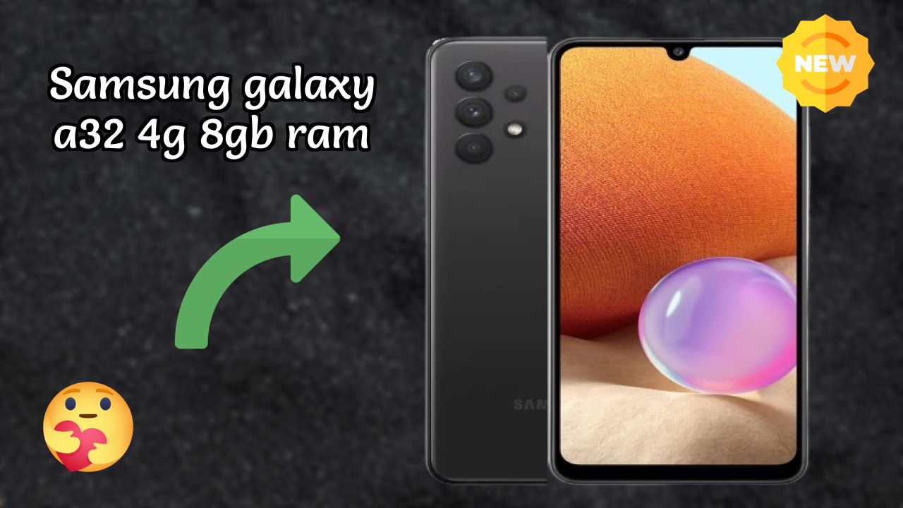 Samsung Galaxy A32 4G 8GB RAM Price: ₹23,499 - Worth the Investment?