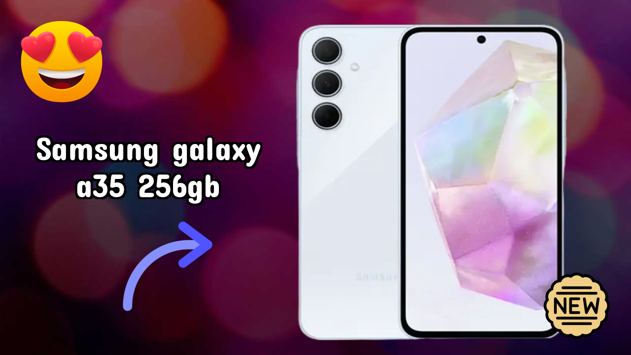Samsung Galaxy A35 256GB Display Quality: Super AMOLED Explained