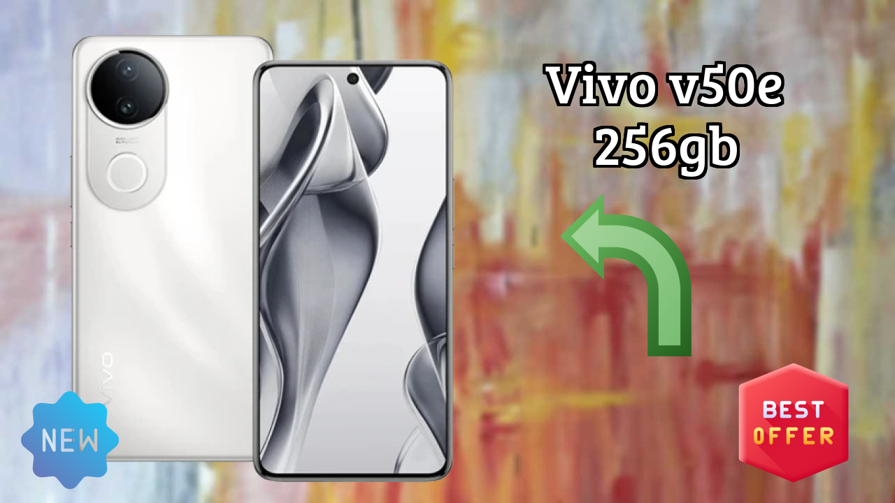 Vivo V50e 256GB vs Samsung Galaxy: Which is Better?