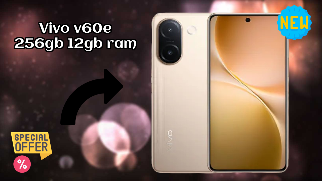 Vivo Vivo V60e 256GB 12GB RAM - Complete Specifications Explained